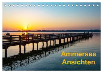 Ammersee-Ansichten (Tischkalender 2024 DIN A5 quer), CALVENDO Monatskalender