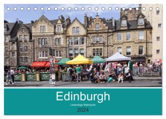 Edinburgh - Lebendige Metropole (Tischkalender 2024 DIN A5 quer), CALVENDO Monatskalender