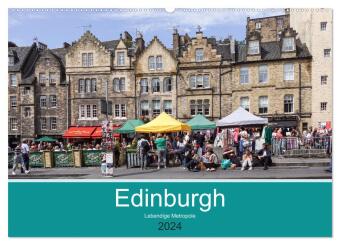 Edinburgh - Lebendige Metropole (Wandkalender 2024 DIN A2 quer), CALVENDO Monatskalender
