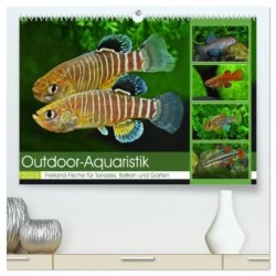 Outdoor-Aquaristik (hochwertiger Premium Wandkalender 2024 DIN A2 quer), Kunstdruck in Hochglanz