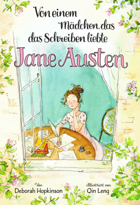 Von einem Mädchen, das das Schreiben liebte. Jane Austen