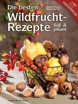 Die besten Wildfruchtrezepte