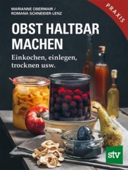 Obst haltbar machen