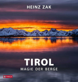 Tirol - Magie der Berge