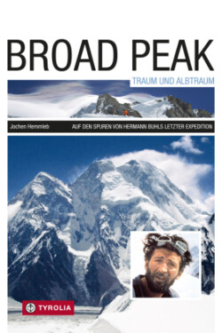 Broad Peak - Traum und Albtraum