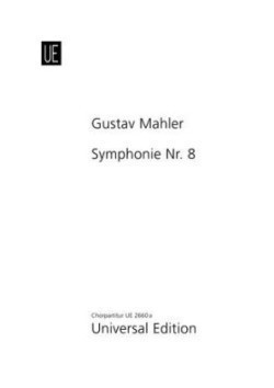 Symphonie Nr. 8 Es-Dur für Soli: 3 Sopran, 2 Alt, Tenor, Bariton, Bass, Knabenchor, 2 Chöre SATB und großes Orchester
