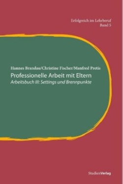 Professionelle Arbeit mit Eltern. Bd.3