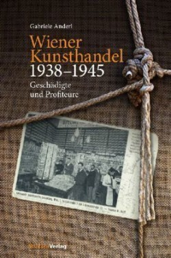 Wiener Kunsthandel 1938-1945