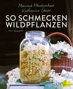 So schmecken Wildpflanzen