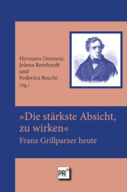 »Die stärkste Absicht, zu wirken«