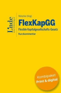 FlexKapGG | Flexible Kapitalgesellschafts-Gesetz (Kombi Print&digital)