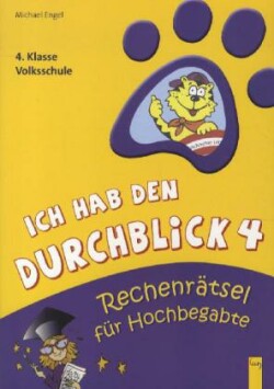 Ich hab den Durchblick Rechenrätsel für Hochbegabte, 4. Klasse