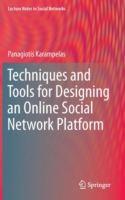 Techniques and Tools for Designing an Online Social Network Platform