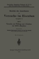 Versuche zur Prüfung und Abnahme der 3000 t-Maschine