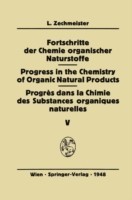Fortschritte der Chemie organischer Naturstoffe / Progress in the Chemistry of Organic Natural Products / Progrès Dans La Chimie Des Substances Organiques Naturelles