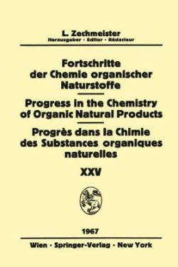 Progress in the Chemistry of Organic Natural Products / Fortschritte der Chemie Organischer Naturstoffe / Progrès dans la Chimie des Substances Organiques Naturelles