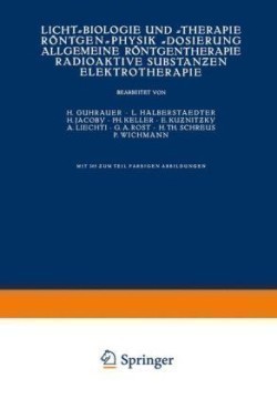 Licht-Biologie und -Therapie Röntgen-Physik -Dosierung Allgemeine Röntgentherapie Radioaktive Substanƶen Elektrotherapie