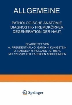 Allgemeine Pathologische Anatomie Diagnostik - Fremdkörper Degeneration Der Haut