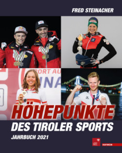 Höhepunkte des Tiroler Sports - Jahrbuch 2021