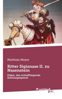Ritter Sigisnase II. zu Nasenstein