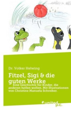 Fitzel, Sigi & die guten Werke