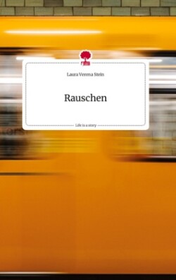 Rauschen. Life is a Story - story.one