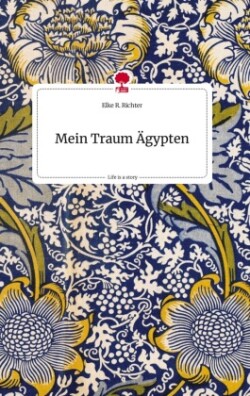Mein Traum Ägypten. Life is a Story - story.one