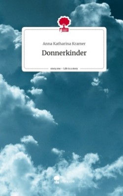 Donnerkinder. Life is a Story - story.one