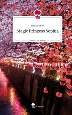 Magic Prinzess Sophia. Life is a Story - story.one