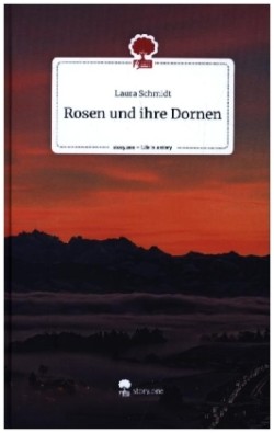 Rosen und ihre Dornen. Life is a Story - story.one