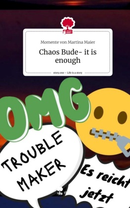 Chaos Bude- it is              enough. Life is a Story - story.one