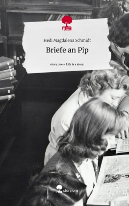 Briefe an Pip. Life is a Story - story.one