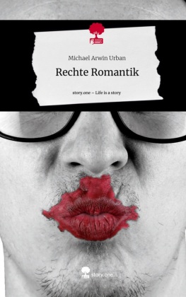 Rechte Romantik. Life is a Story - story.one