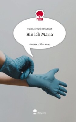 Bin ich Maria. Life is a Story - story.one