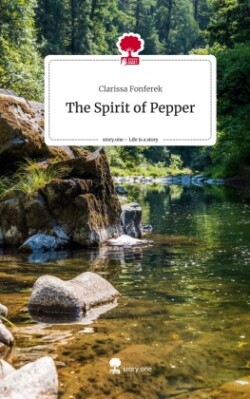 The Spirit of Pepper. Life is a Story - story.one
