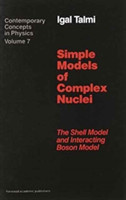 Simple Models of Complex Nuclei Shell Model and Interacting Boson Model