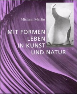 Mit Formen leben in Kunst und Natur