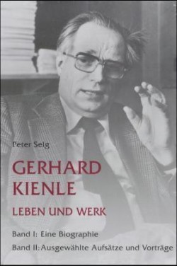 Gerhard Kienle - Leben und Werk, 2 Teile