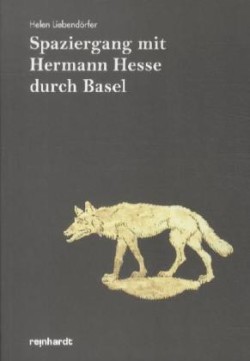 Spaziergang mit Hermann Hesse durch Basel
