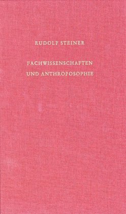 Fachwissenschaften und Anthroposophie