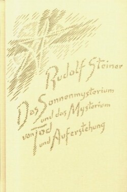 Das Sonnenmysterium und das Mysterium von Tod und Auferstehung