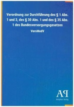 Verordnung zur Durchführung des 1 Abs. 1 und 3, des 30 Abs. 1 und des 35 Abs. 1 des Bundesversorgungsgesetzes