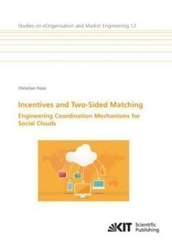 Incentives and Two-Sided Matching - Engineering Coordination Mechanisms for Social Clouds