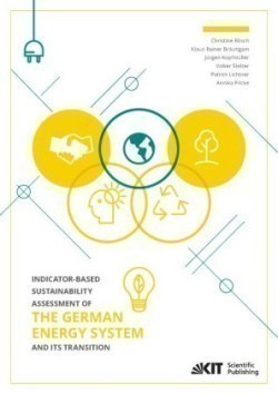 Indicator-based Sustainability Assessment of the German Energy System and its Transition