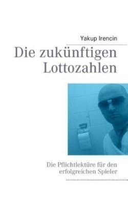 Die zukünftigen Lottozahlen