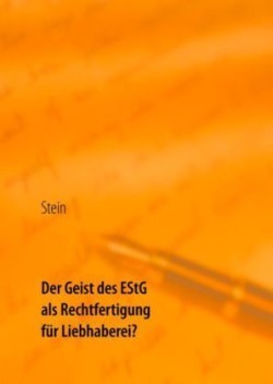 Der Geist des EStG als Rechtfertigung für Liebhaberei?