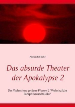 absurde Theater der Apokalypse 2