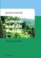 Tomavic und die Zufälle