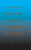 Literatur, magischer Spiegel der Philosophie