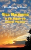 Viva Maremma - In den H�geln der anderen Toscana